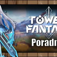 Postać z gry "Tower of Fantasy" z długimi białymi włosami i niebieskimi akcentami, trzymająca miecz. Obok logo gry i napis "Poradnik".