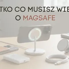 Wszystko co musisz wiedzieć o MagSafe: ładowarka, portfel i uchwyt samochodowy na biurku.