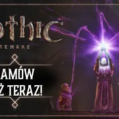 Gothic Remake premiera! Magowie rzucają zaklęcia, a na ekranie widać napis "Zamów już teraz!".