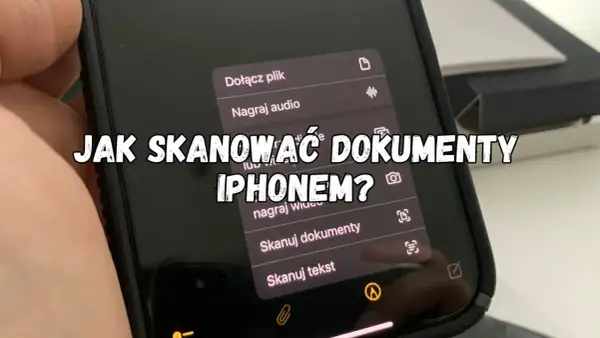 Jak zeskanować dokumenty iPhonem? Menu telefonu pokazuje opcję "Skanuj dokumenty".
