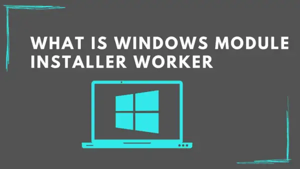 Grafika z napisem "WHAT IS WINDOWS MODULE INSTALLER WORKER" i ikoną laptopa z logo Windows.